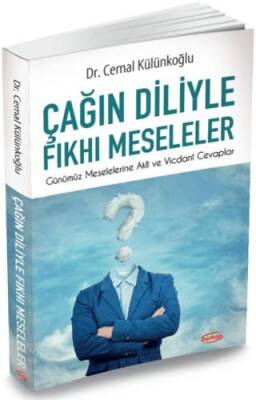Çağın Diliyle Fıkhı Meseleler - 1