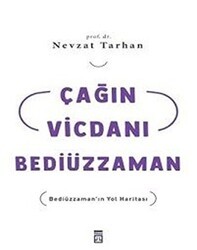 Çağın Vicdanı Bediüzzaman - Timaş İnanç