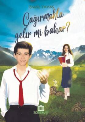 Çağırmakla Gelir mi Bahar ? - 1