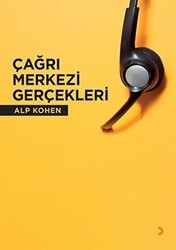 Çağrı Merkezi Gerçekleri - Cinius Yayınları
