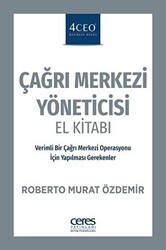 Çağrı Merkezi Yöneticisi El Kitabı - Ceres Yayınları