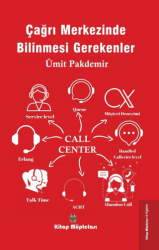 Çağrı Merkezinde Bilinmesi Gerekenler - Kitap Müptelası Yayınları