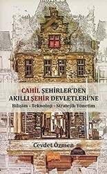 Cahil Şehirler’den Akıllı Şehir Devletleri`ne - Nobel Bilimsel Eserler
