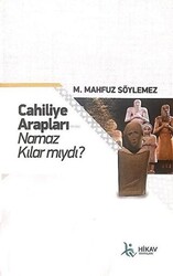 Cahiliye Arapları Namaz Kılar mıydı? - 1