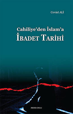 Cahiliye’den İslam’a İbadet Tarihi - 1