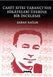 Cahit Sıtkı Tarancı’nın Hikayeleri Üzerine Bir İnceleme - Hece Yayınları