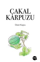 Çakal Karpuzu - Nar Sahne Yayınları
