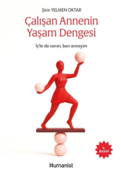 Çalışan Annenin Yaşam Dengesi - Hümanist Kitap Yayıncılık