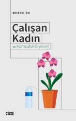 Çalışan Kadın ve Komşuluk İlişkileri - Çizgi Kitabevi Yayınları