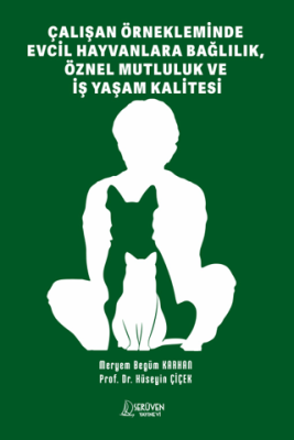 Çalışan Örnekleminde Evcil Hayvanlara Bağlılık, Öznel Mutluluk Ve İş Yaşam Kalitesi - 1