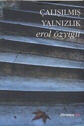 Çalışılmış Yalnızlık - Dönence Basım ve Yayın Hizmetleri