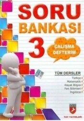 Çalışma Defterim Tüm Dersler Soru Bankası 3. Sınıf - Tay Yayınları