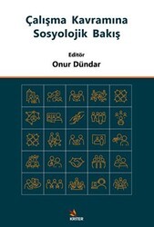 Çalışma Kavramına Sosyolojik Bakış - Kriter Yayınları