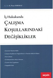 Çalışma Koşullarındaki Değişiklikler - Seçkin Yayıncılık