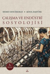 Çalışma ve Endüstri Sosyolojisi - Dora Basım Yayın