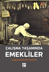 Çalışma Yaşamında Emekliler - Gazi Kitabevi