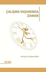 Çalışma Yaşamında Zaman - Altın Nokta Basım Yayın