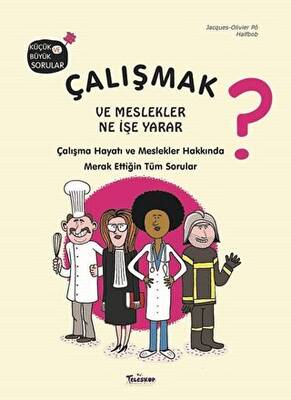 Çalışmak ve Meslekler Ne İşe Yarar? - 1