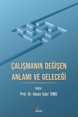 Çalışmanın Değişen Anlamı ve Geleceği - 1