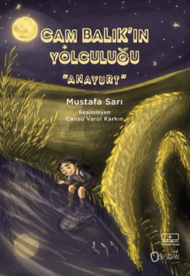 Cam Balık’ın Yolculuğu - 1