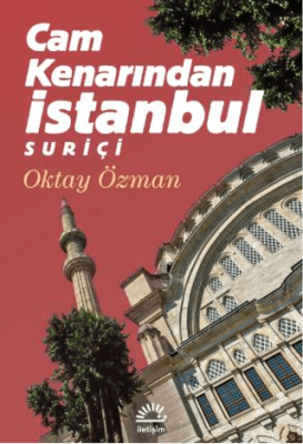 Cam Kenarından İstanbul Suriçi - 1