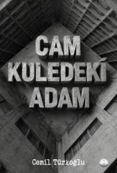 Cam Kuledeki Adam - Odessa Yayınevi