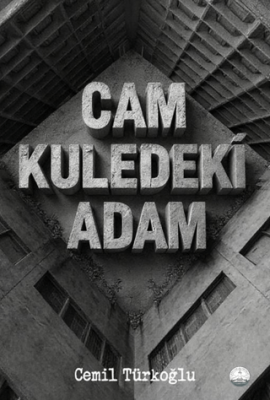 Cam Kuledeki Adam - 1