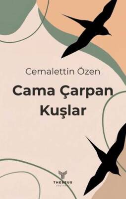 Cama Çarpan Kuşlar - 1
