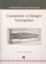 Camandıras ve Dalagöz Nekropolleri - Stratonikeia Çalışmaları 6 - Bilgin Kültür Sanat Yayınları