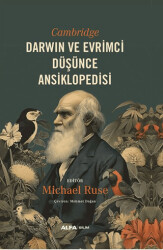 Cambridge Darwin ve Evrimci Düşünce Ansiklopedisi - Alfa Yayınları