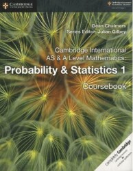 Cambridge International AS & A Level Mathematics: Probability & Statistics 1 Coursebook - 1