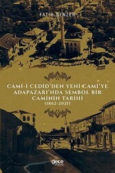 Cami-i Cedid’den Yeni Cami’ye Adapazarı’nda Sembol Bir Caminin Tarihi - Gece Kitaplığı