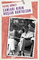 Camları Kırın Kuşlar Kurtulsun - İthaki Yayınları