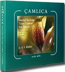 Çamlıca - İstanbul`da Kalan Yaban Yaşamın Son Bahçesi - İlke Kitap