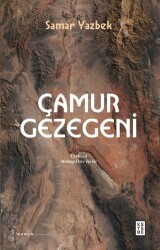 Çamur Gezegeni - Ketebe Yayınları