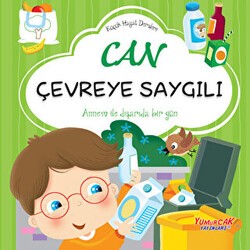 Can Çevreye Saygılı - Yumurcak Yayınları