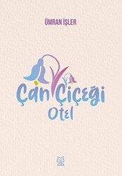 Çan Çiçeği Otel - Luna Yayınları