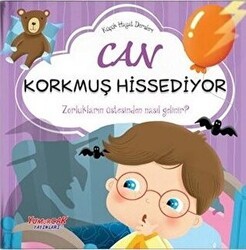 Can Korkmuş Hissediyor - Küçük Hayat Dersleri - Yumurcak Yayınları