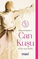 Can Kuşu: Mesnevi Hikayeleri-5 - Mavi Yayıncılık