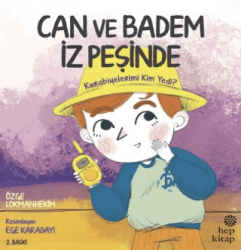 Can ve Badem İz Peşinde: Kurabiyelerimi Kim Yedi? - Hep Kitap