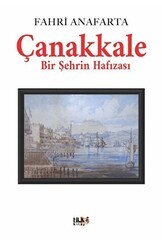 Çanakkale Bir Şehrin Hafızası - Tilki Kitap