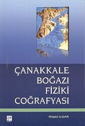 Çanakkale Boğazı Fiziki Coğrafyası - Gazi Kitabevi