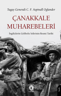 Çanakkale Muharebeleri İngilizlerin Gelibolu Seferinin Resmi Tarihi - 1