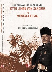 Çanakkale Muharebeleri - Otto Liman Von Sanders ve Mustafa Kemal - Babıali Kültür Yayıncılığı
