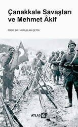 Çanakkale Savaşları ve Mehmet Akif - Atlas Kitap