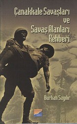 Çanakkale Savaşları ve Savaş Alanları Rehberi - Siyasal Kitabevi