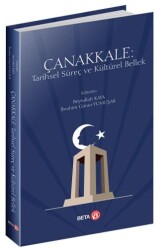 Çanakkale: Tarihsel Süreç ve Kültürel Bellek - Beta Yayınevi