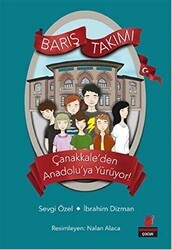 Çanakkale’den Anadolu’ya Yürüyor! - Barış Takımı - Kırmızı Kedi Çocuk