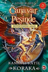 Canavar Peşinde 51 - Kanatlı Katil Koraka - Beyaz Balina Yayınları