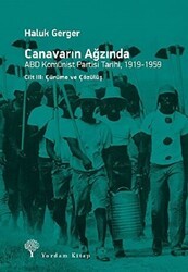 Canavarın Ağzında - ABD Komünist Partisi Tarihi 1919 - 1959 - Yordam Kitap